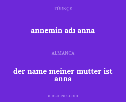 annemin adı anna - der name meiner mutter ist anna