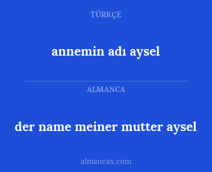 der name meiner mutter aysel - annemin adı aysel