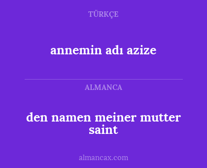 den namen meiner mutter saint - annemin adı azize