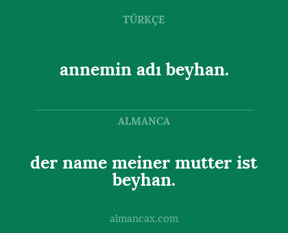 der name meiner mutter ist beyhan. - annemin adı beyhan.