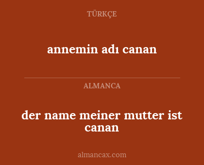 annemin adı canan - der name meiner mutter ist canan