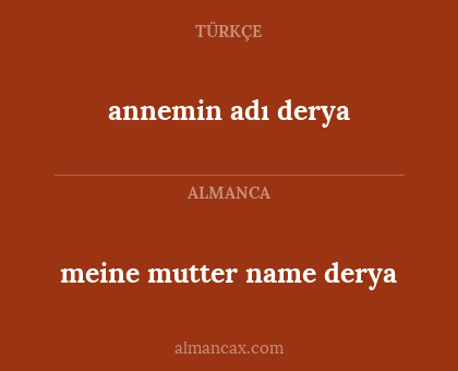 meine mutter name derya - annemin adı derya