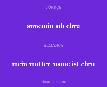 annemin adı ebru - mein mutter-name ist ebru