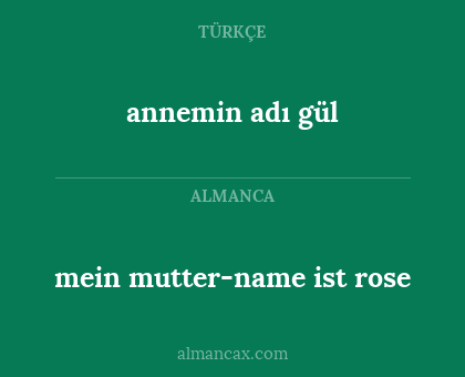 annemin adı gül - mein mutter-name ist rose