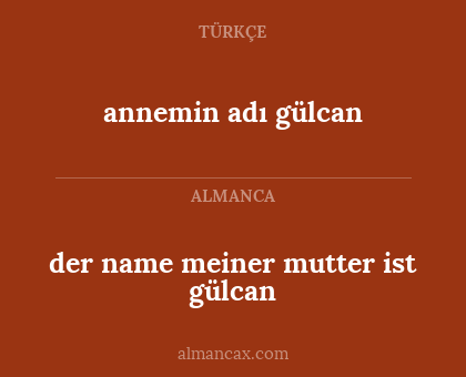 annemin adı gülcan - der name meiner mutter ist gülcan