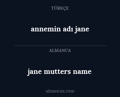 jane mutters name - annemin adı jane