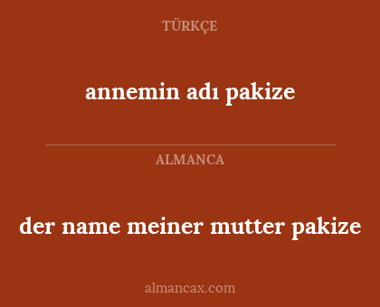 der name meiner mutter pakize - annemin adı pakize