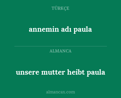 unsere mutter heibt paula - annemin adı paula