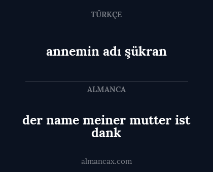 der name meiner mutter ist dank - annemin adı şükran