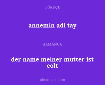 der name meiner mutter ist colt - annemin adi tay
