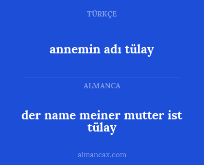 annemin adı tülay - der name meiner mutter ist tülay