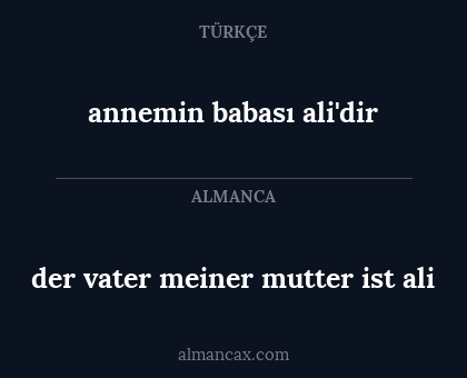der vater meiner mutter ist ali - annemin babası ali'dir