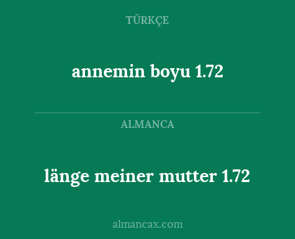 länge meiner mutter 1.72 - annemin boyu 1.72