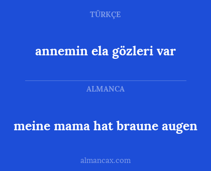annemin ela gözleri var - meine mama hat braune augen