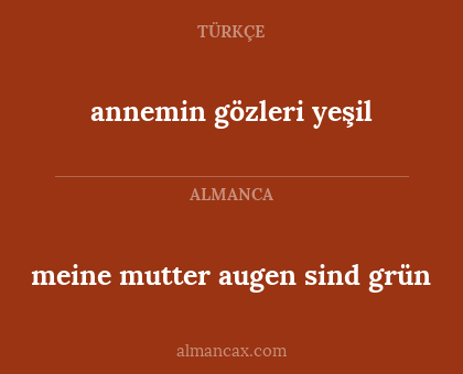 meine mutter augen sind grün - annemin gözleri yeşil