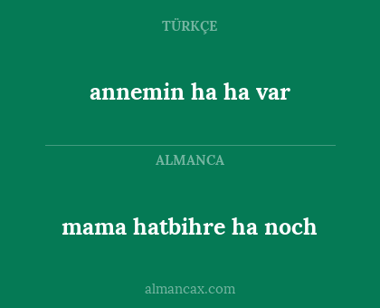 mama hatbihre ha noch - annemin ha ha var