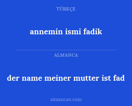 der name meiner mutter ist fad - annemin ismi fadik