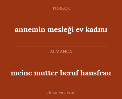 meine mutter beruf hausfrau - annemin mesleği ev kadını