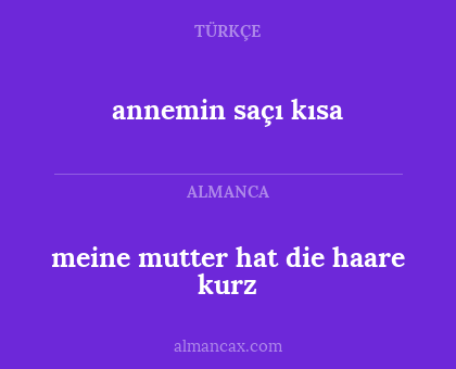 meine mutter hat die haare kurz - annemin saçı kısa