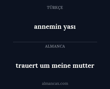 trauert um meine mutter - annemin yası