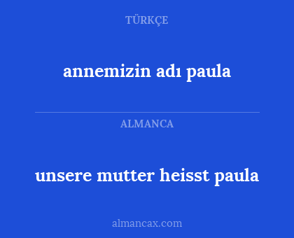 unsere mutter heisst paula - annemizin adı paula