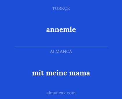 annemle - mit meine mama