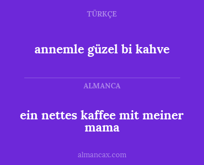 annemle güzel bi kahve - ein nettes kaffee mit meiner mama