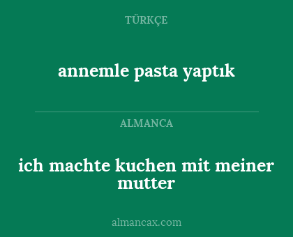 annemle pasta yaptık - ich machte kuchen mit meiner mutter