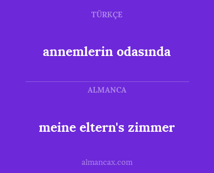 annemlerin odasında - meine eltern's zimmer