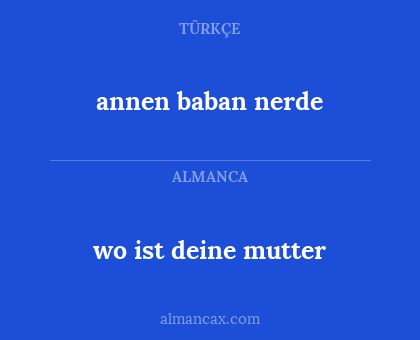 annen baban nerde - wo ist deine mutter