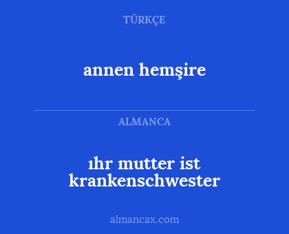 annen hemşire - ıhr mutter ist krankenschwester