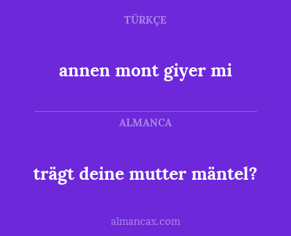 trägt deine mutter mäntel? - annen mont giyer mi