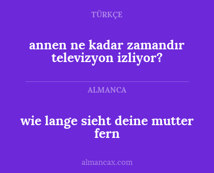 annen ne kadar zamandır televizyon izliyor? - wie lange sieht deine mutter fern