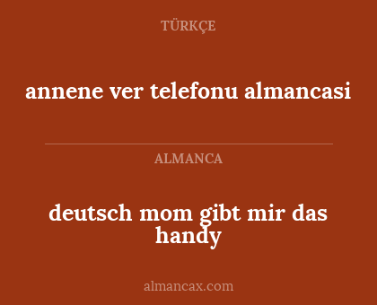 deutsch mom gibt mir das handy - annene ver telefonu almancasi
