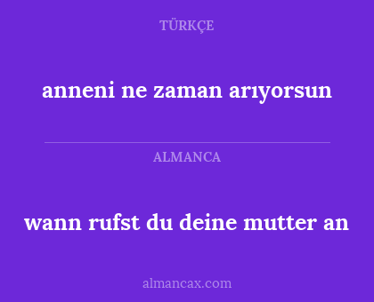 wann rufst du deine mutter an - anneni ne zaman arıyorsun