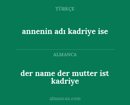 der name der mutter ist kadriye - annenin adı kadriye ise