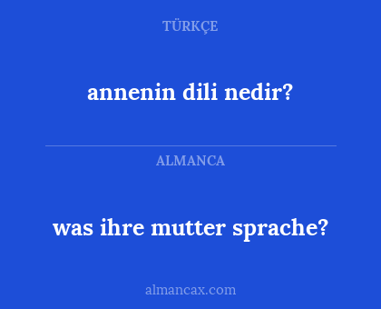 annenin dili nedir? - was ihre mutter sprache?