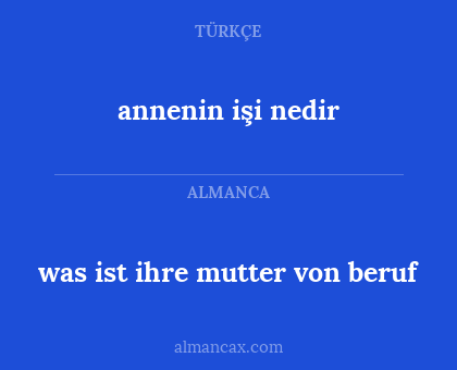 was ist ihre mutter von beruf - annenin işi nedir