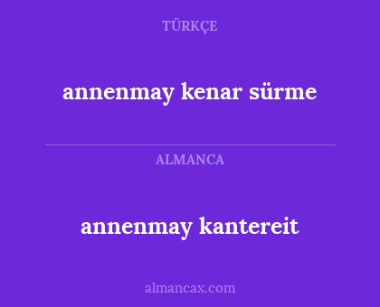 annenmay kenar sürme - annenmay kantereit