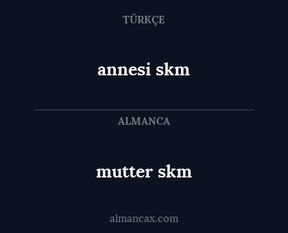 mutter skm - annesi skm