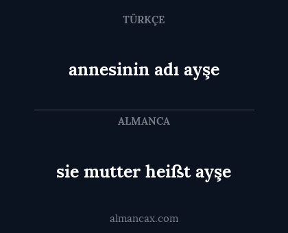 sie mutter heißt ayşe - annesinin adı ayşe