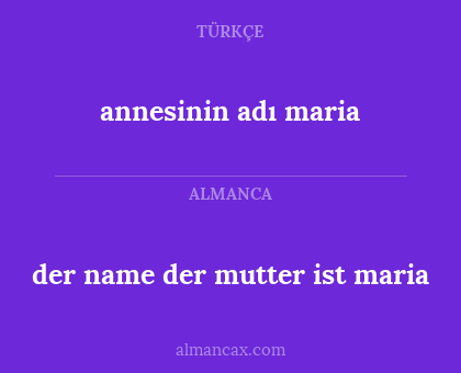 der name der mutter ist maria - annesinin adı maria