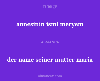 der name seiner mutter maria - annesinin ismi meryem