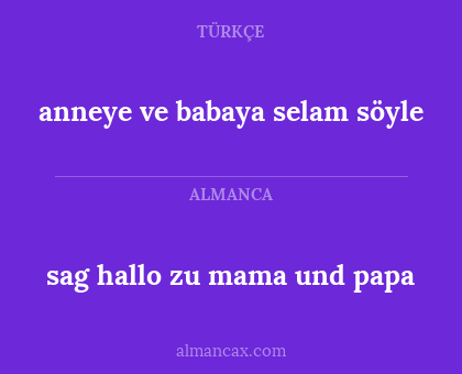 anneye ve babaya selam söyle - sag hallo zu mama und papa