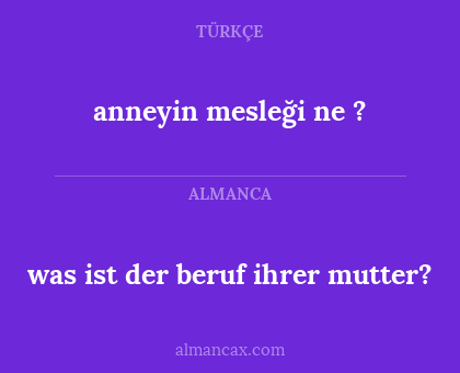 was ist der beruf ihrer mutter? - anneyin mesleği ne ?