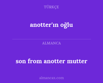 anotter'ın oğlu - son from anotter mutter