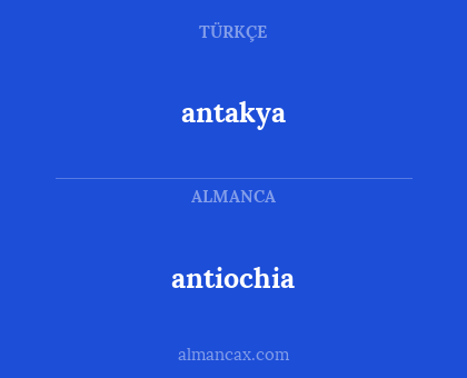 antakya - antiochia