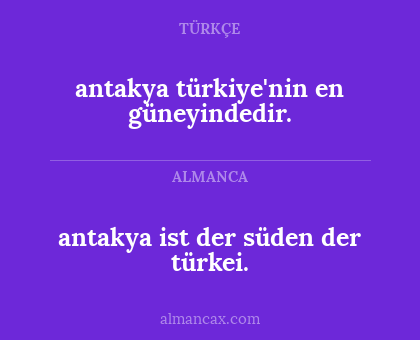 antakya ist der süden der türkei. - antakya türkiye'nin en güneyindedir.