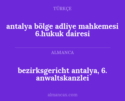 bezirksgericht antalya, 6. anwaltskanzlei - antalya bölge adliye mahkemesi 6.hukuk dairesi