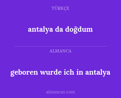 antalya da doğdum - geboren wurde ich in antalya